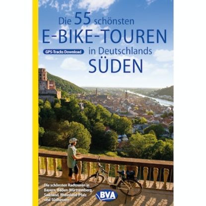 Bild von Buch Die 55 schönsten E-Bike-Touren in Deutschlands Süden