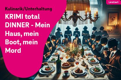 KRIMI total DINNER - Mein Haus, mein Boot, mein Mord